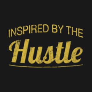 Inspired by the Hustle (vintage) T-Shirt