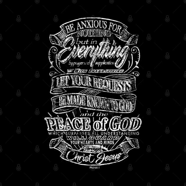 Be anxious for nothing - Peace of God - Philippians 4:6-7 by PacPrintwear8