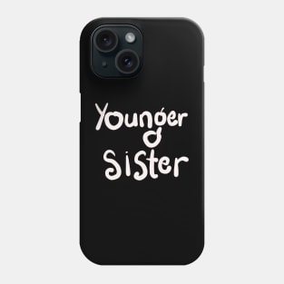 LITTLE SISTER Phone Case