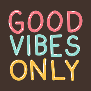 Good Vibe Only T-Shirt