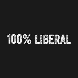 100% Liberal T-Shirt