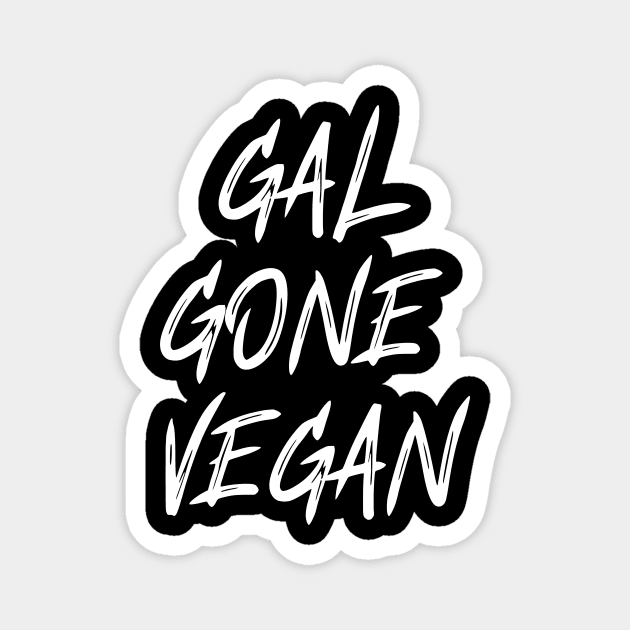 Gal gone vegan Magnet by Veganstitute 