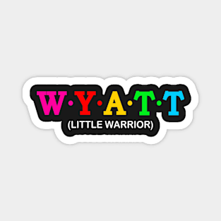 Wyatt - Little warrior. Magnet