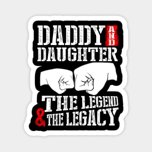 Daddy & daughter the legend Magnet