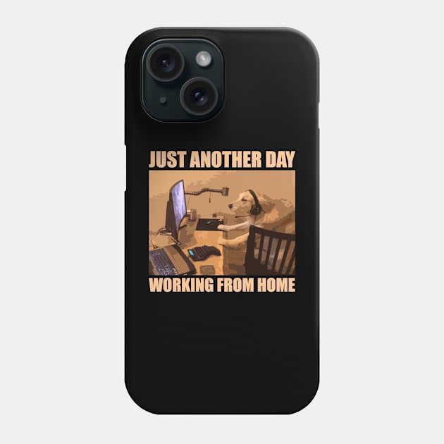 Just Another Day Working From Home Phone Case by One Paw Design