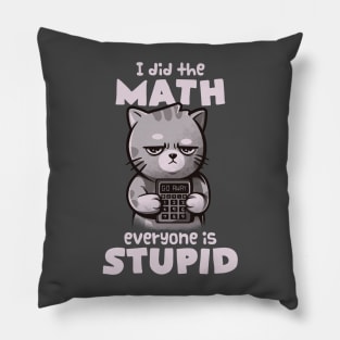 Math Cat - Cute Grumpy Cute Kitty Gift Pillow