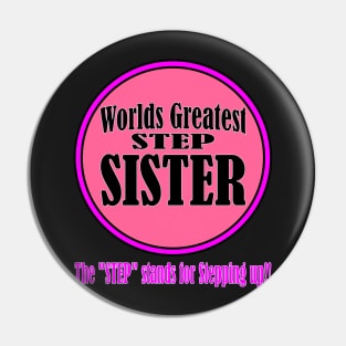 Worlds Greatest Step-Sister Pin