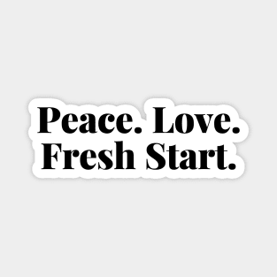 Peace. Love. Fresh Start. Happy New Year Magnet