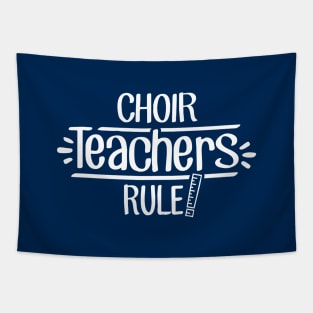 Choir Teachers Rule! Tapestry