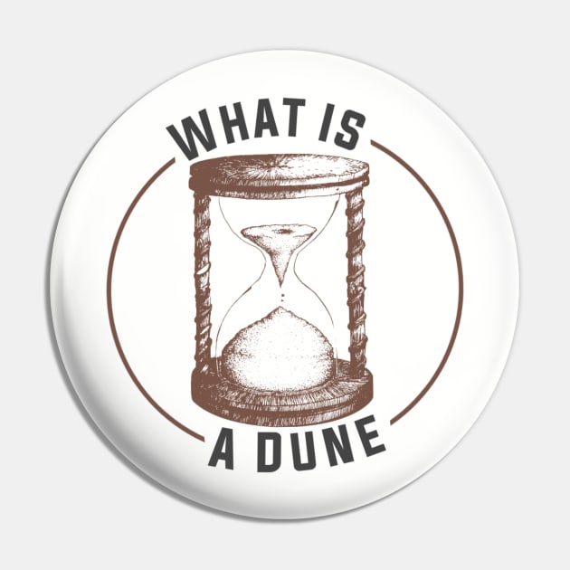 What Is A Dune Pin by YourSelf101