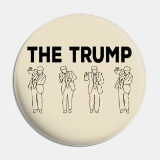 The Trump dance Pin