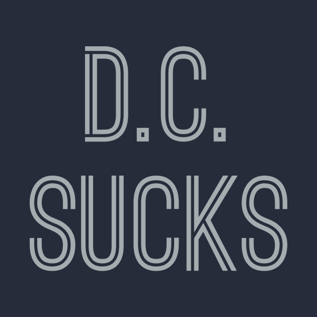 D.C. Sucks (Silver Text) by caknuck