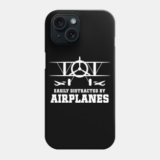 Easily Distracted by Airplanes fun Aviation Quote Phone Case