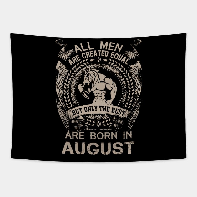 Lion All Men Are Created Equal But Only The Best Are Born In August Birthday Tapestry by Hsieh Claretta Art