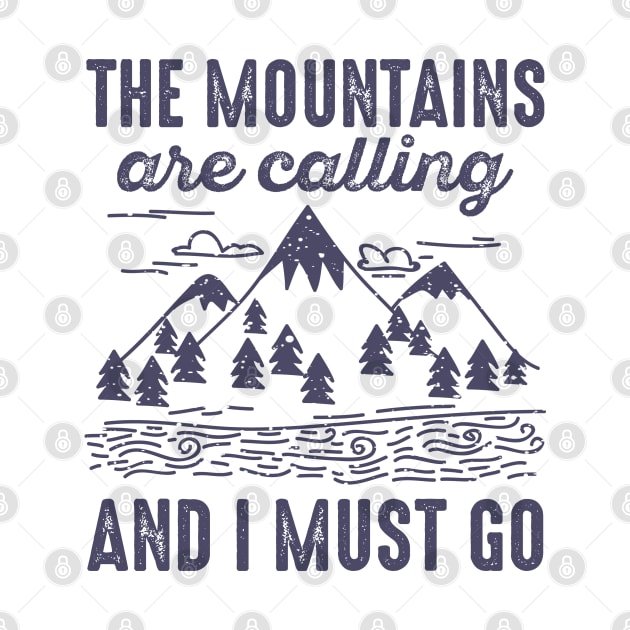 The Mountains Are Calling And I Must Go by CreativeJourney