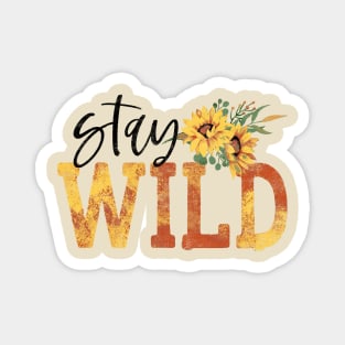 Stay Wild Magnet