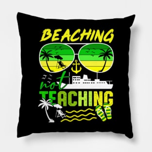 Beaching Not Teaching Pillow