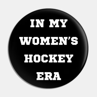 In My Women's Hockey Era PWHL NCAA USA Pin