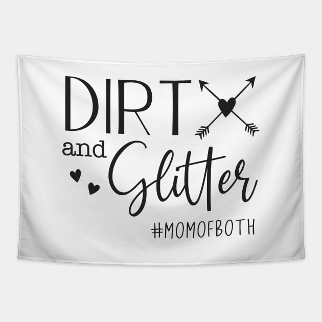 Dirt and Glitter Mom of Both Shirt, Glitter & Dirt Shirt, Mom Shirts, Mom life Shirt, Shirts for Moms, Mothers Day Gift, Trendy Mom T-Shirts, Shirts for Moms, Blessed With Both Cute Adults Love Shirt Tapestry by Happiness Shop