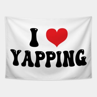 I Love Yapping Tapestry