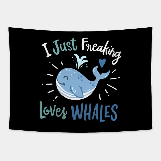 I Just Freaking Love Whales Tapestry by maxcode