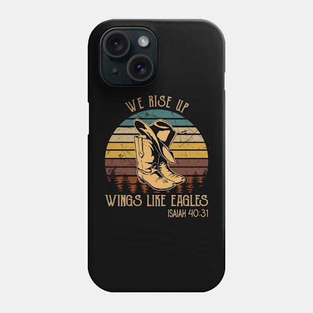 We Rise Upwings Like Eagles Cowboy Boots Phone Case by KatelynnCold Brew