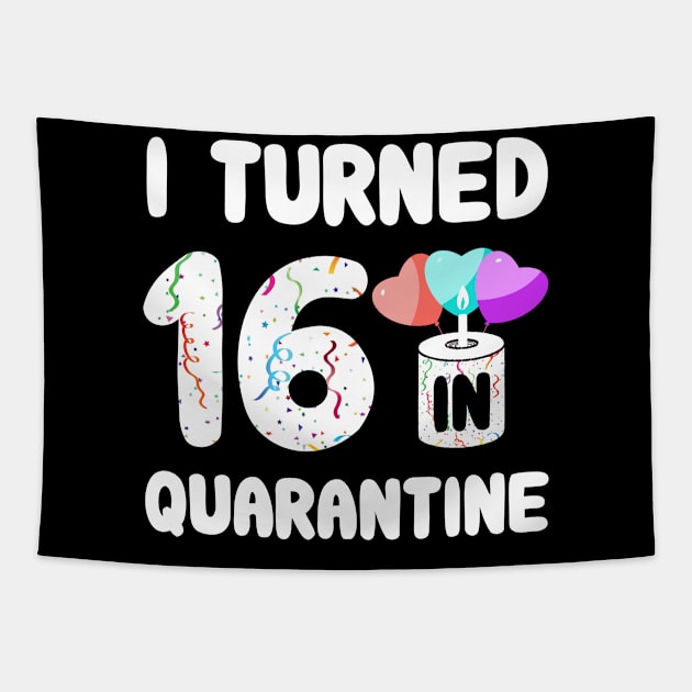 I Turned 16 In Quarantine Tapestry by Rinte
