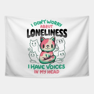 I Don't Worry About Loneliness, I Have Voices In My Head - Funny Cat Gift Tapestry