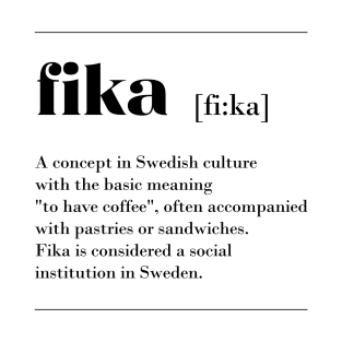 Fika definition Sweden Coffee break T-Shirt