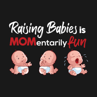 MOMentarily Fun - Mother's Day Design T-Shirt