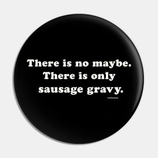 Sausage Gravy Wisdom Pin