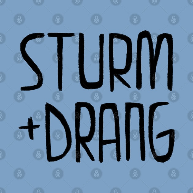 Sturm und Drang, Romanticism, Literature by badlydrawnbabe