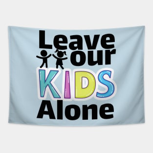 Leave our kids alone Tapestry