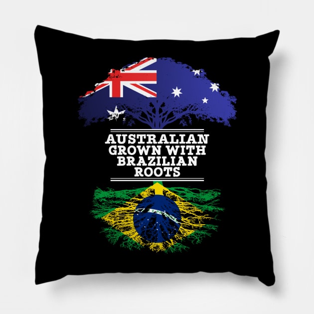 Australian Grown With Brazilian Roots - Gift for Brazilian With Roots From Brazil Pillow by Country Flags