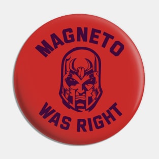 magneto-was-right Pin