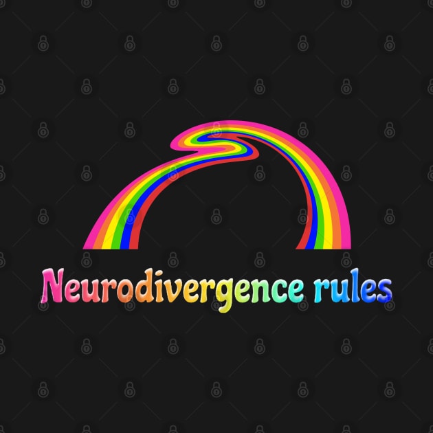 Neurodivergence rules, celebrate the spectrum by KHWD