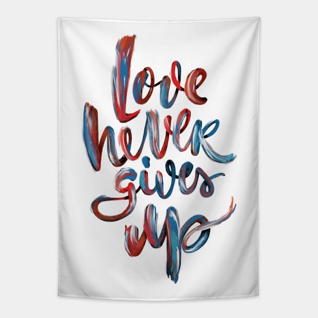 Love Never Gives Up Tapestry by stefankunz