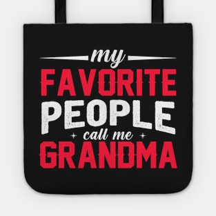 My favorite people call me grandma Tote