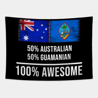 50% Australian 50% Guamanian 100% Awesome - Gift for Guamanian Heritage From Guam Tapestry