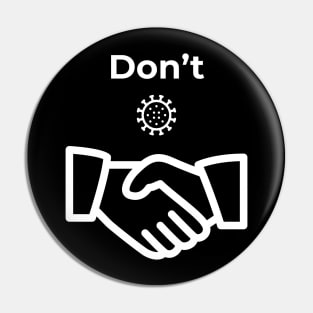 Dont shake Hands Pin