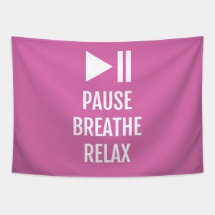 Pause Breathe Relax: Yoga Practice Meditative Slogan Tapestry