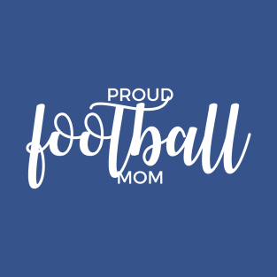 Proud Football Mom T-Shirt