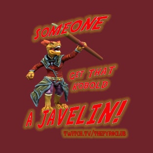 Get that kobold a Javelin! T-Shirt