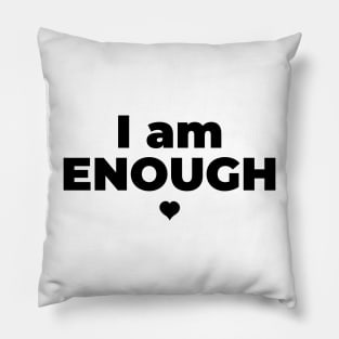 I Am Enough Pillow