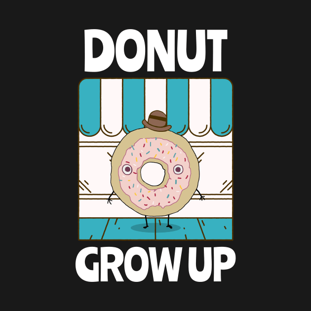 Donut Grow Up Donut Resist Donut Judge Cute Donut Economics by TV Dinners