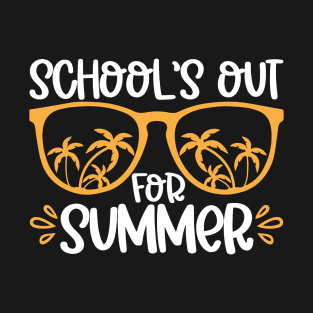 Schools Out For Summer T-Shirt