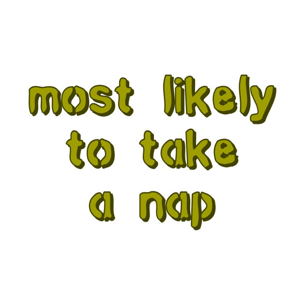 most likely to take a nap by sarelitay