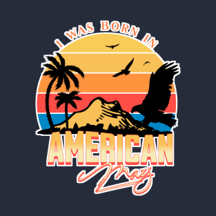 Was Born in American, May Retro T-Shirt