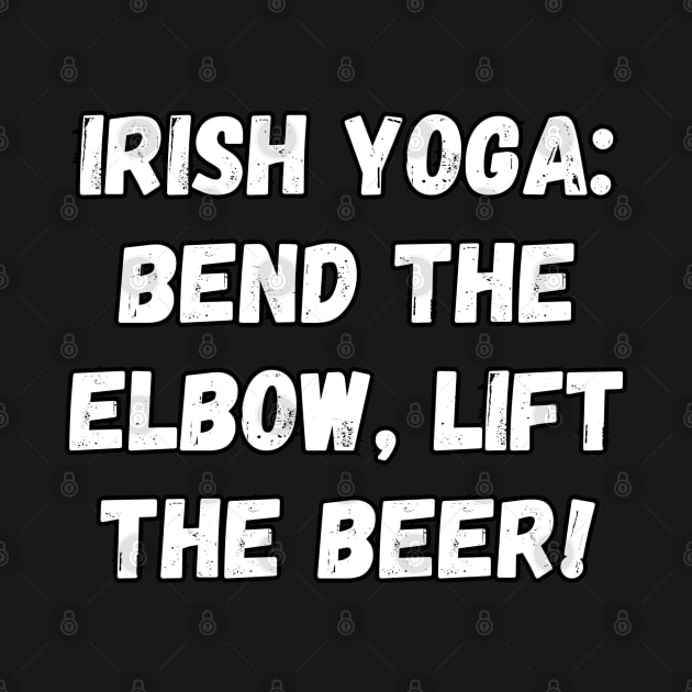 Irish yoga: bend the elbow, lift the beer! St. Patrick’s Day by Project Charlie