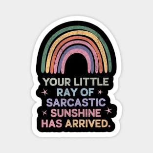 Your Little Ray of Sarcastic Sunshine Has Arrived Retro Vintage Magnet